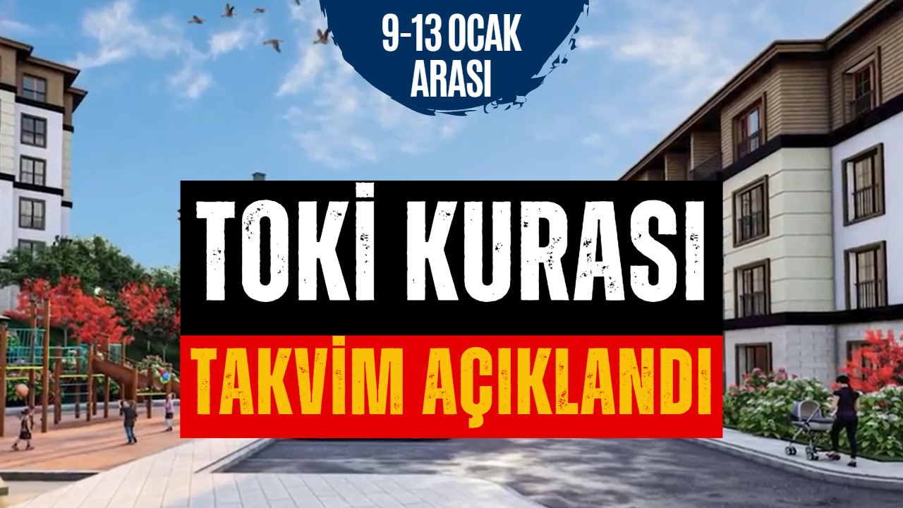 TOKİ Kura Çekimleri Ocak Ayında Devam Ediyor! 9-13 Ocak TOKİ Kurası Çekilecek İller