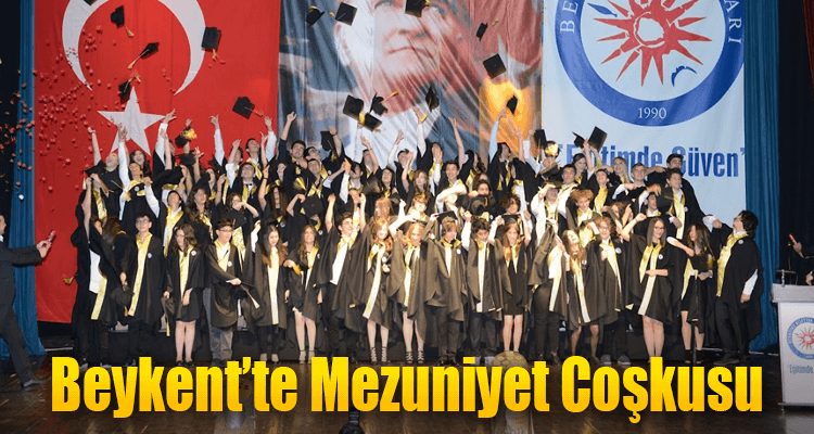 Beykent Okullarında Mezuniyet Coşkusu