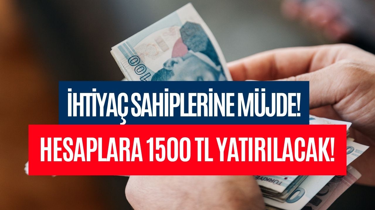 TC Kimlik Numarasının Sonu 2,4,6,8 Olanlar Dikkat! Hesaplara 1500 TL Yatırılacak