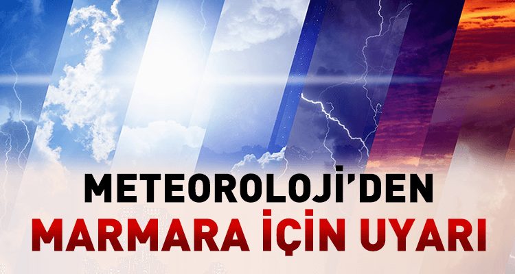 Dikkat! Meteoroloji Uyardı!