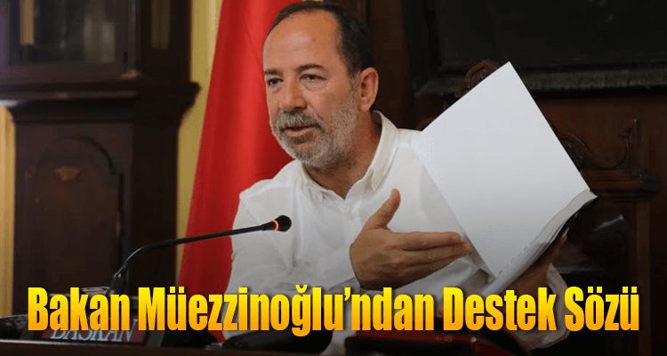 Bakan Müezzinoğlu'ndan Destek Sözü