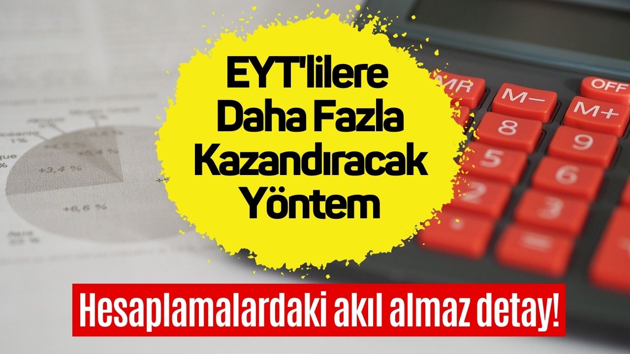 EYT'liler Kılını Kıpırdatmadan 1.152 TL Fazla Maaş Alabilecekler!