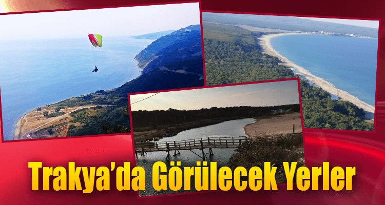 Trakya'da Görülecek Yerler