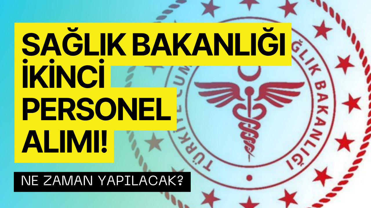 Sağlık Bakanlığı Personel Alımı 2023 Ne Zaman? Sağlık Bakanlığı İkinci Personel Alımı