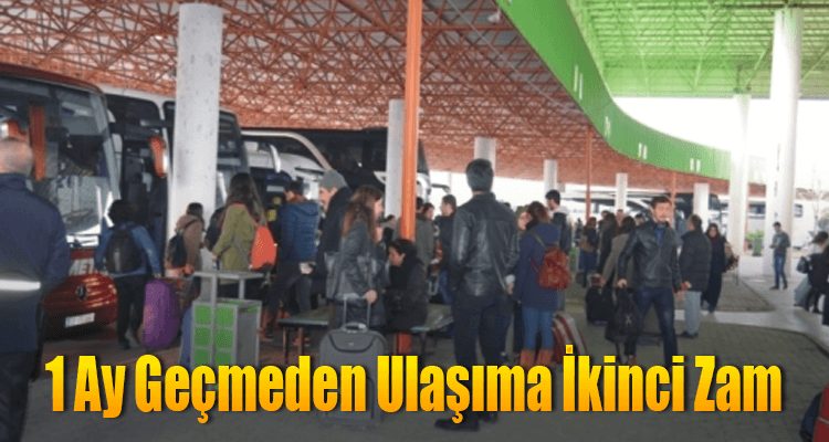 1 Ay Geçmeden Ulaşıma İkinci Zam