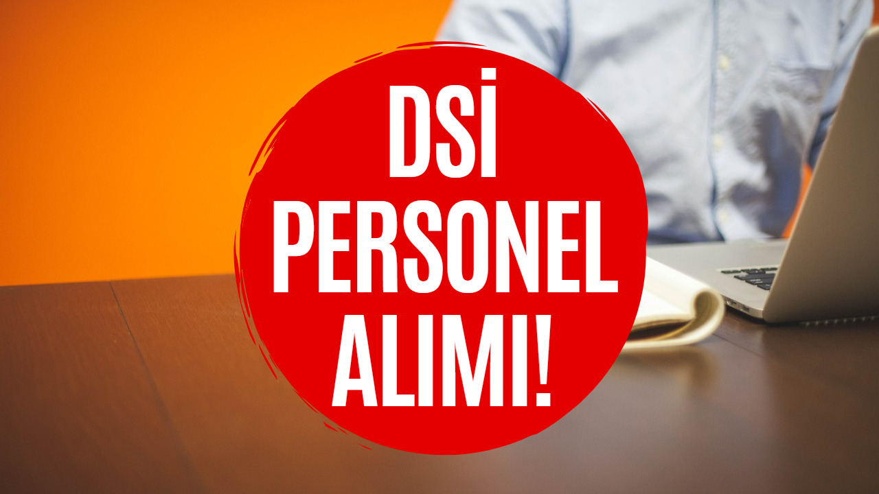 İş Arayanlar Dikkat! DSİ Personel Alımı İçin Başvurular Yarın Sona Erecek