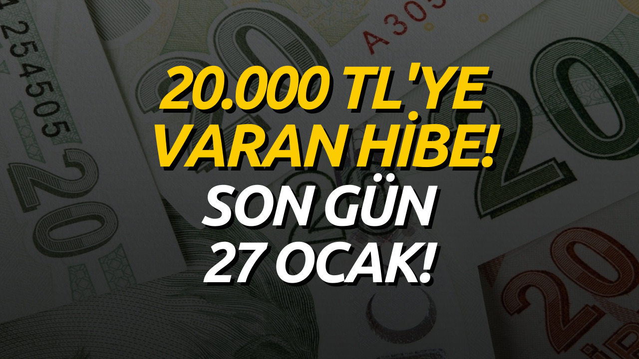 20.000 TL'ye Varan Hibe Desteği! Başvurular İçin Son Günler Yaklaştı