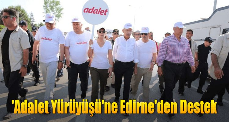 'Adalet Yürüyüşü'ne Edirne'den Destek