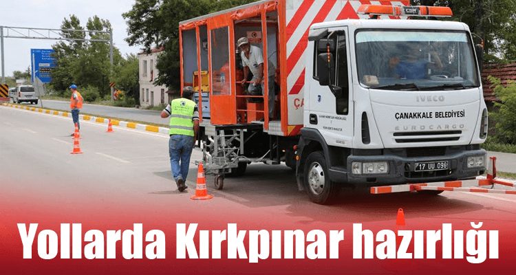 Yollarda Kırkpınar İçin Hazırlık