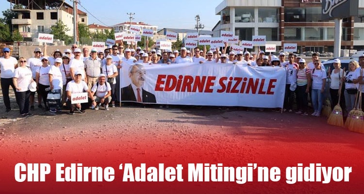 CHP Edirne 'Adalet Mitingi'ne Gidiyor