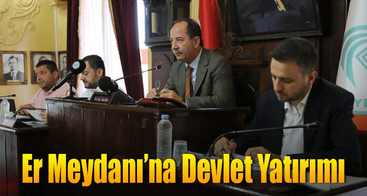 Er Meydanı'na Devlet Yatırımı