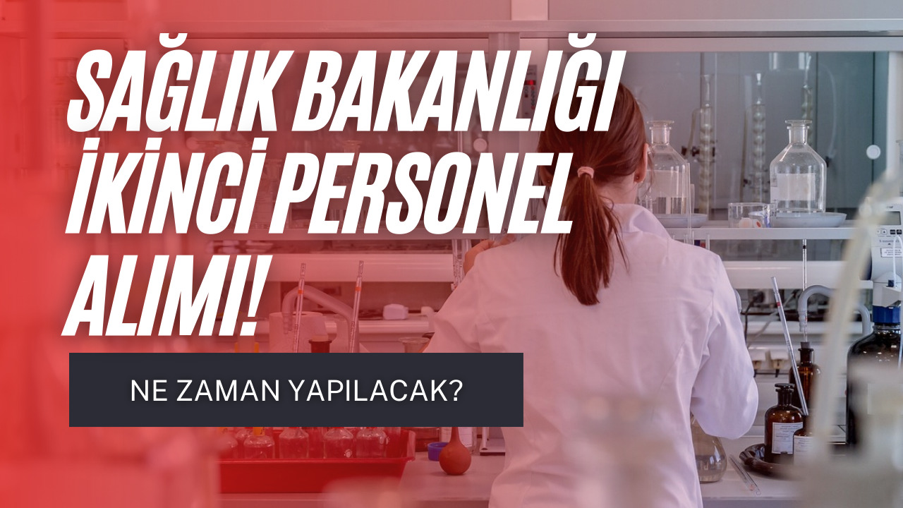 Sağlık Bakanlığı İkinci Personel Alımı Ne Zaman? Detaylar Merak Ediliyor!