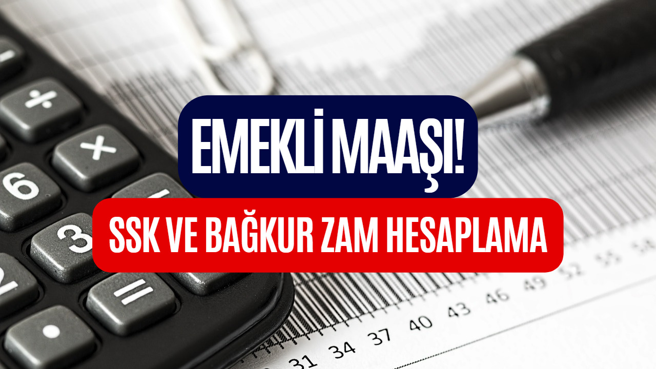 Emekli Maaşı Hesaplama! 2023 SSK Bağkur Maaş Hesaplaması