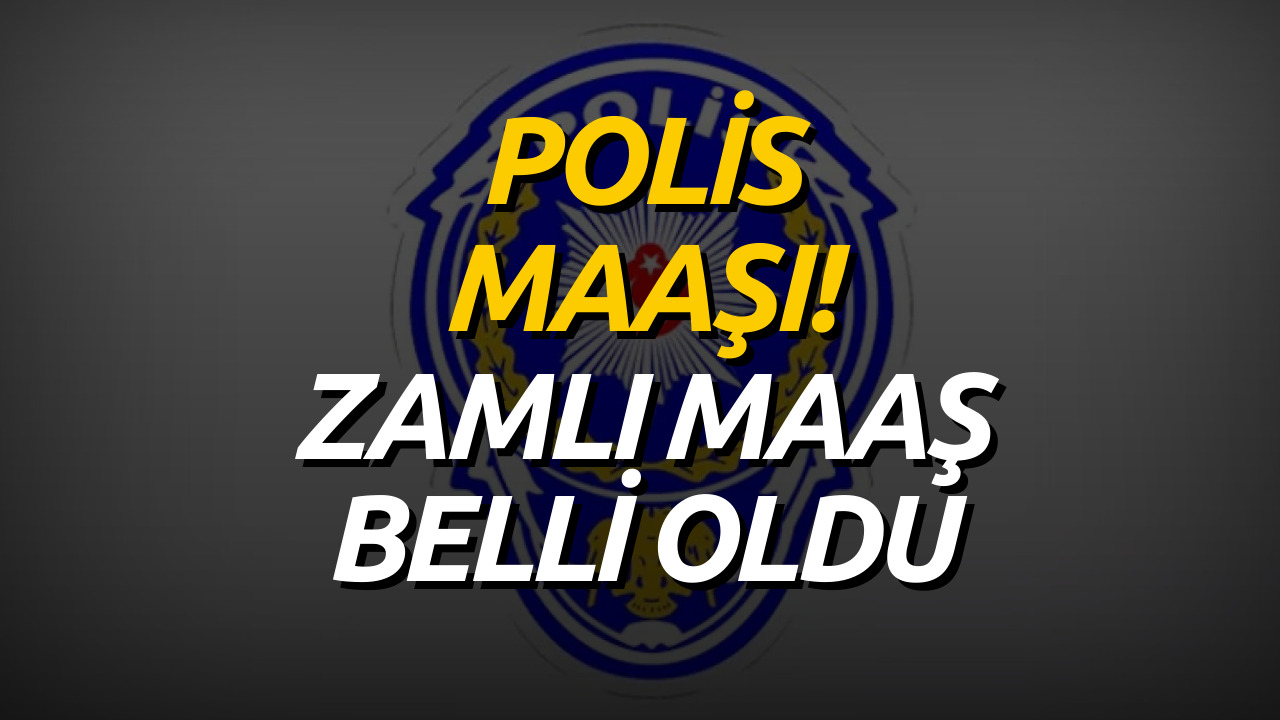 2023 Polis Maaşları Ne Kadar? Yüzde 30 Zamlı Polis Maaşı