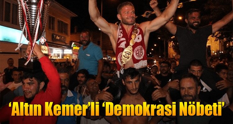 Altın Kemeri Taktı, 'Demokrasi Nöbeti'ne Katıldı