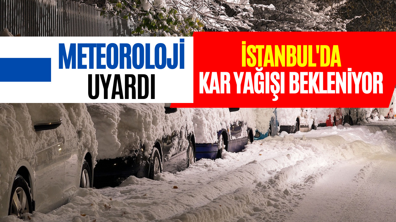 İstanbulda Kar Yağışı Bekleniyor! Meteoroloji Resmen Uyardı