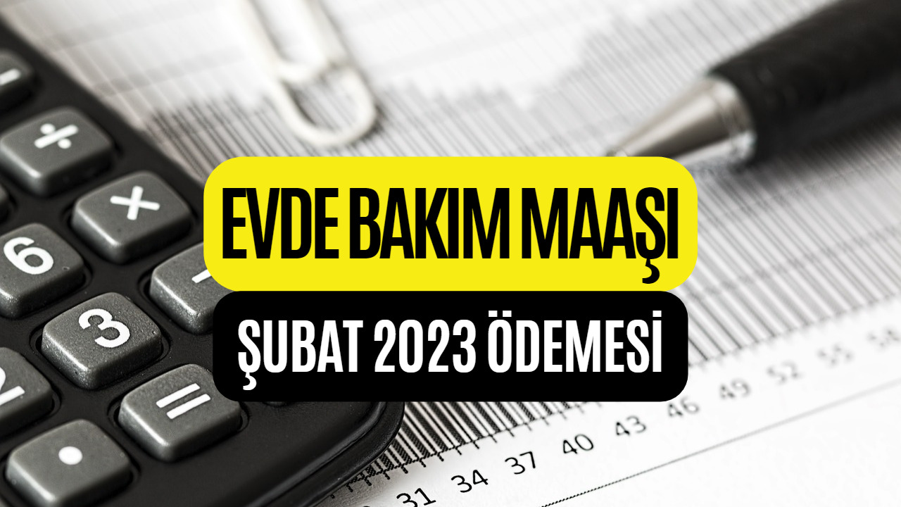 Evde Bakım Aylığı Ödemeleri Araştırılıyor! 2023 Evde Bakım Maaşı Ödemeleri