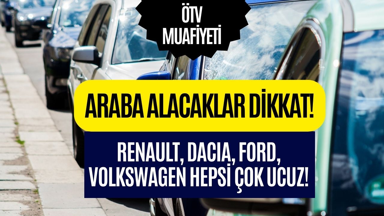 Araç Almak İsteyenleri ÖTV Muafiyeti Mest Edecek! 18 Yaşından Küçükler de Faydalanabilecek