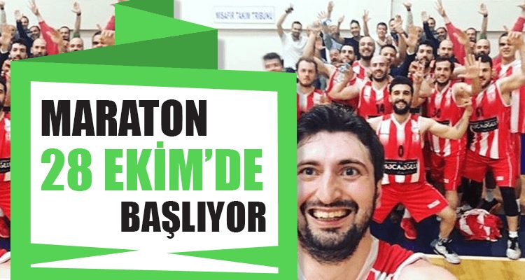 Maraton 28 Ekim'de Başlıyor