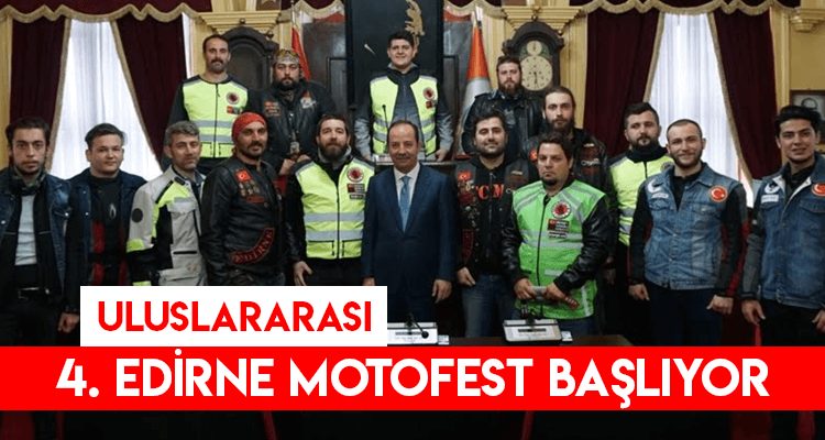 4. Uluslararası Edirne Motofest Başlıyor