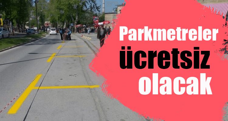 Parkmetreler Bazı Günler Ücretsiz Olacak