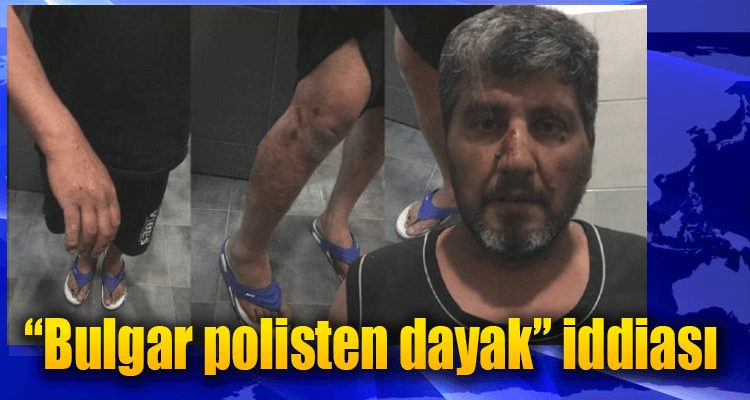 "Bulgar Polisten Dayak" İddiası