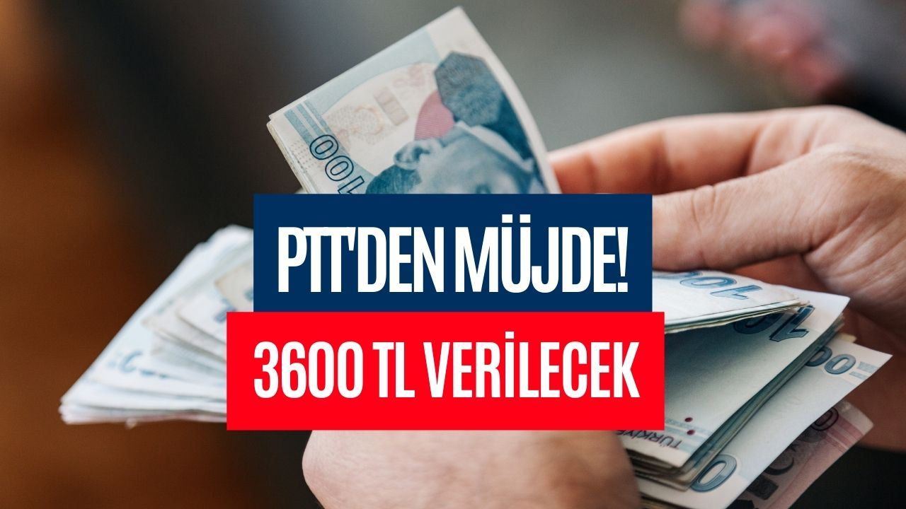 PTT’den Maaş Alanlara Müjde! Karşılıksız Olarak 3600 TL Ödenecek