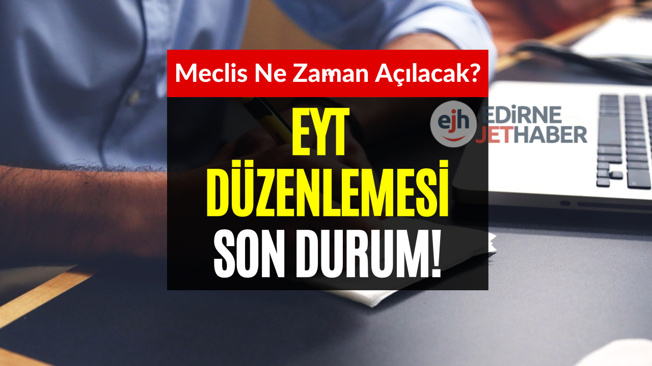 EYT İlk Maaş Ne Zaman Alınacak? EYT Tarihi Merak Ediliyor!