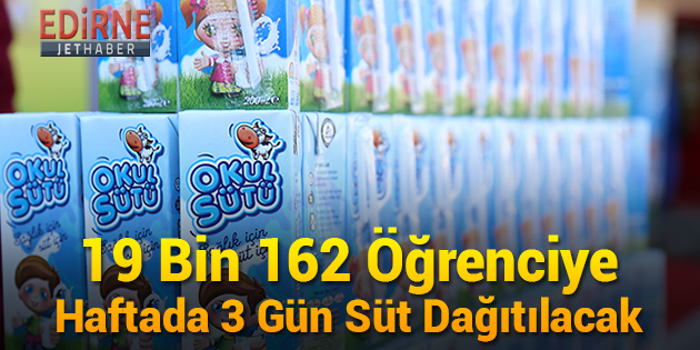 19 Bin 162 Öğrenciye Haftada 3 Gün Süt Dağıtılacak