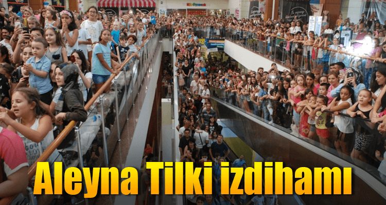 Aleyna Tilki İzdihamı