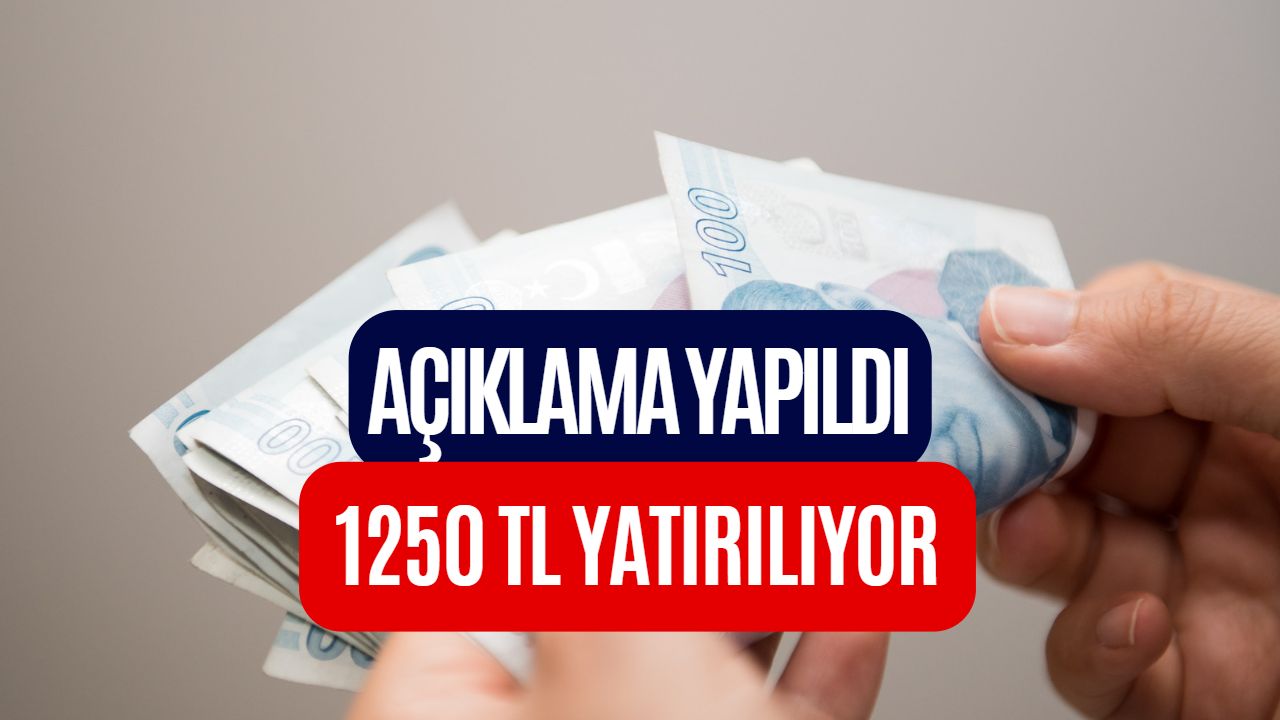 Nakit Sıkıntısı Olanlara Nefes Aldıracak Haber! Hesaplara 1250 TL Yatırılıyor