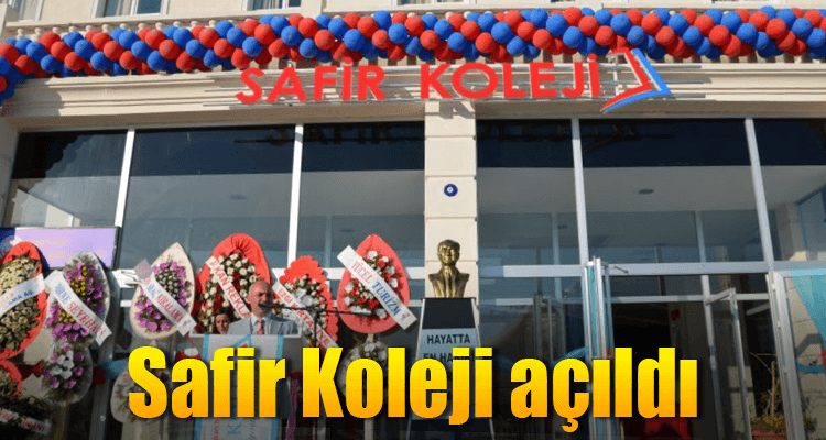 Safir Koleji Açıldı