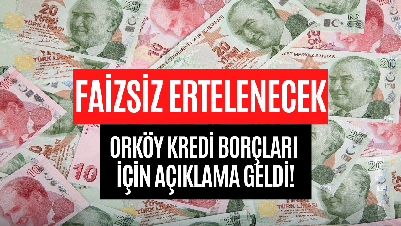 ORKÖY Kredi Borçları Faizsiz Olarak Erteleniyor! Bakan Kirişçi Açıklama Yaptı