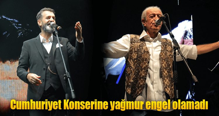 Cumhuriyet Konserine Yağmur Engel Olamadı