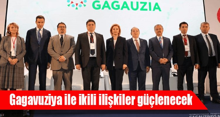 Gagavuziya İle İkili İlişkiler Güçlenecek