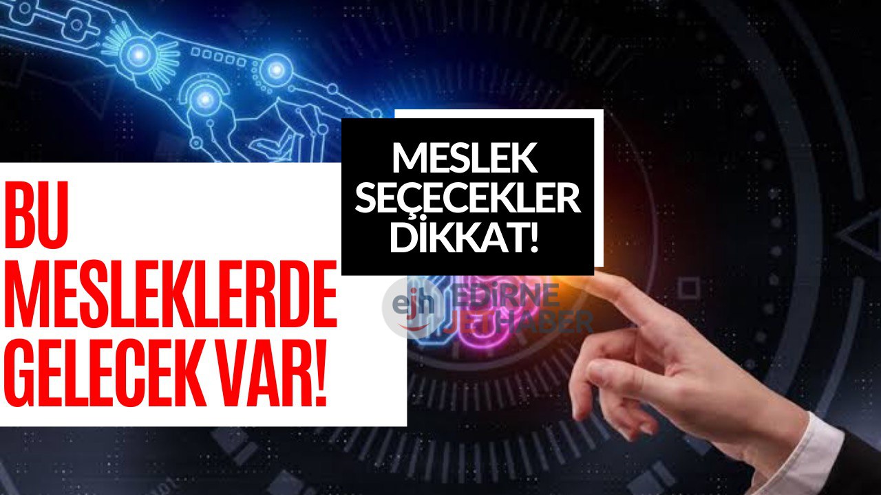 Geleceğin Meslekleri Değişti! Bazı Mesleklerin İse 7 Senelik Ömrü Kaldı