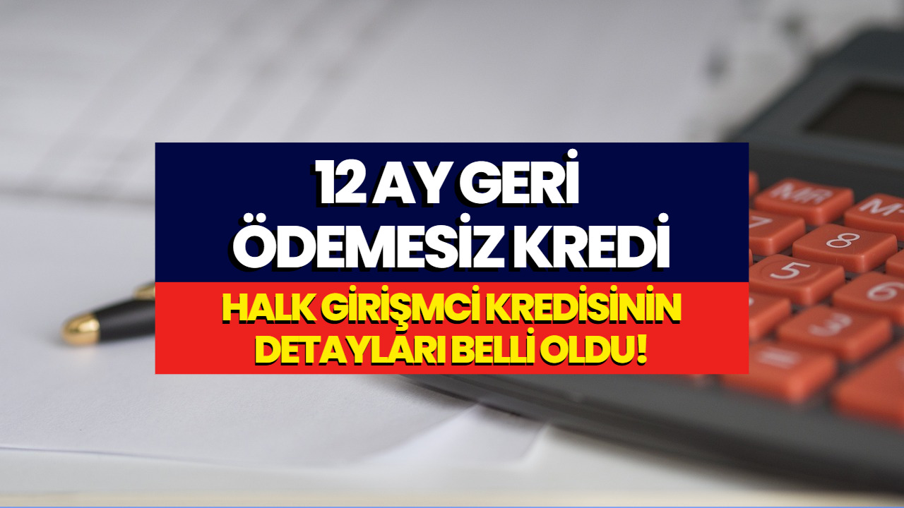 Kendi İşini Kurmak İstenler Dikkat! Halkbank 12 Ay Geri Ödemesiz Halk Girişimci Kredisi