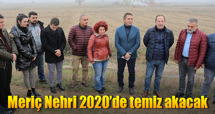 Meriç Nehri 2020'de Temiz Akacak