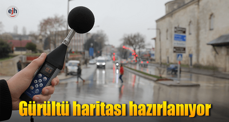 Gürültü Haritası Hazırlanıyor