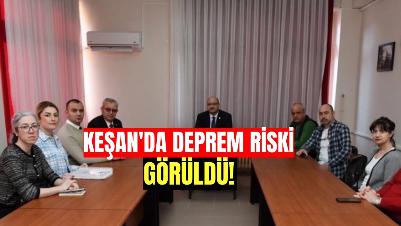 Keşan'da Deprem Riski Görüşüldü