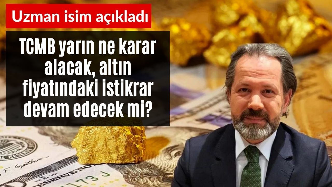 FED Kararı Altın Fiyatını Nasıl Etkiledi? İslam Memiş'e Göre TCMB Yarın Ne Yapacak?