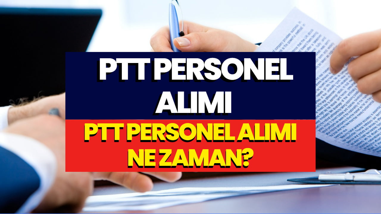 PTT Personel Alımı 2023 Yapılacak Mı? 2023 PTT Personel Alımı Merak Ediliyor