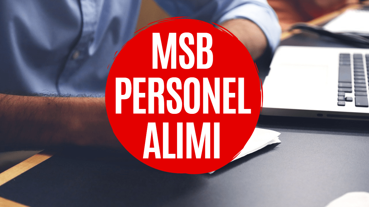 Milli Savunma Bakanlığı 30 Bin 82 Personel Alacak! MSB Personel Alımı Başvuru Tarihi