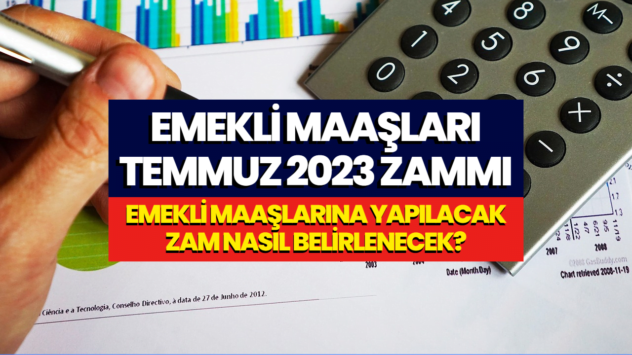 En Düşük Emekli Maaşı Zammı Sonrası Merak Ediliyor! Temmuz 2023 Emekli Zammı Ne Kadar Olacak?