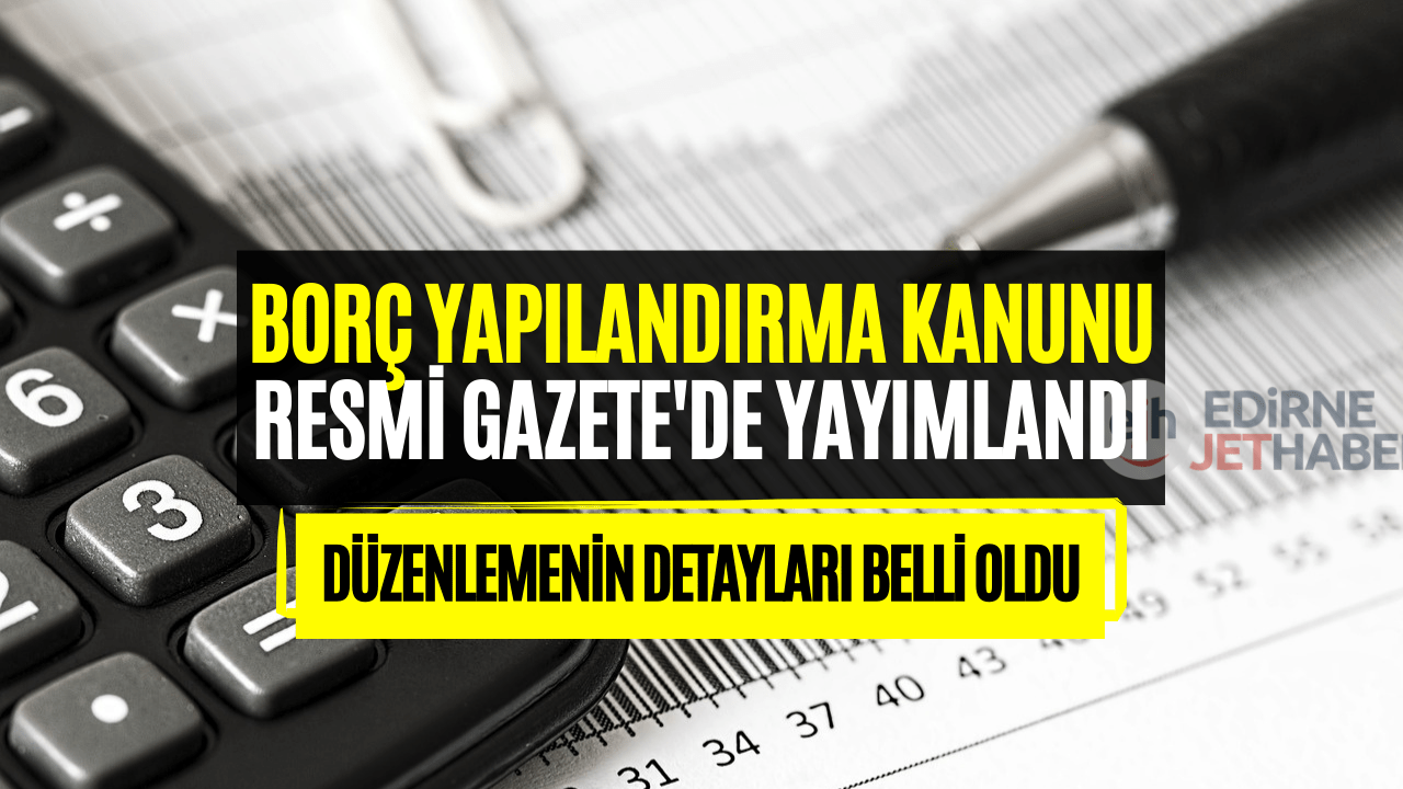 KYK Kredisi, Vergi, Trafik Cezası Borcu Olanlar Merakla Bekliyordu! Resmi Gazete'de Yayımlandı