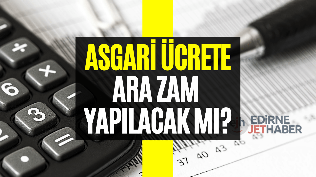 Asgari Ücrete Ara Zam Yapılacak Mı? Bakanlık Açıklama Yaptı!