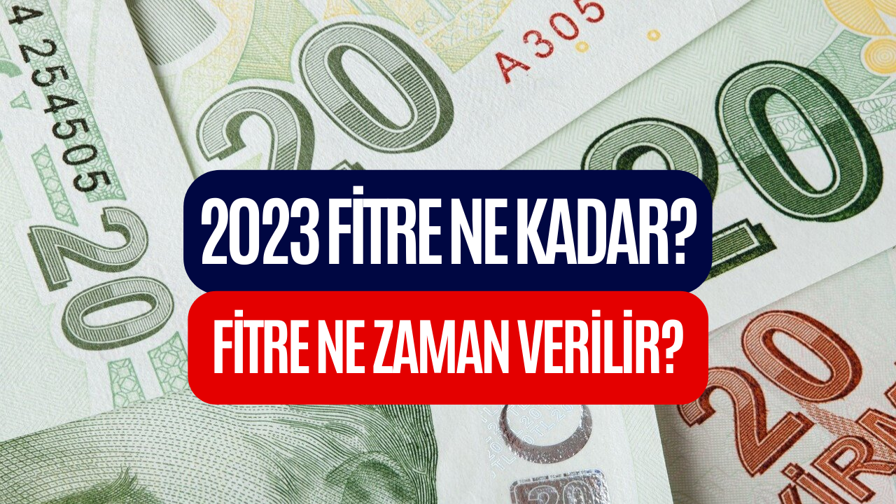 Fitre Ne Kadar Oldu? 2023 Ramazan Fitresi Ne Kadar Belli Oldu!