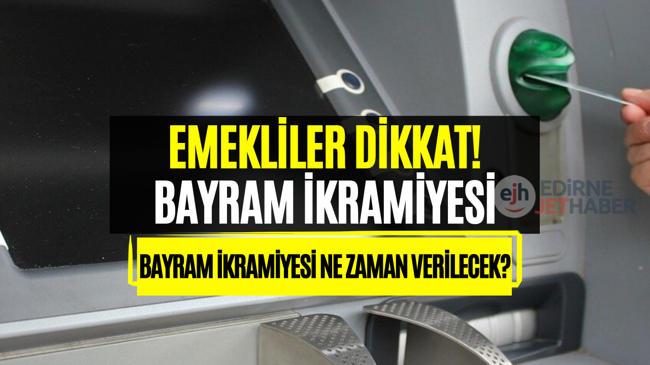 SSK, Bağkur Emekli Sandığı Emeklileri Dikkat! 2023 Emekli Bayram İkramiyesi İçin Tarih Verildi