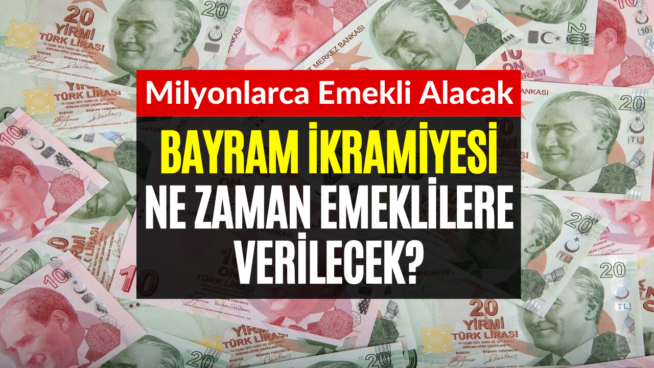 Milyonlarca Emekli Merak Ediyordu! Zamlı Emekli Bayram İkramiyesi Ne Zaman Yatacak?