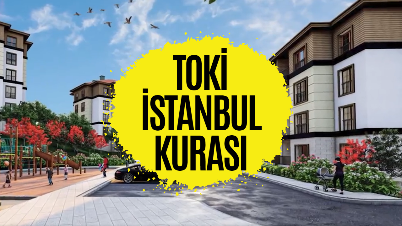 TOKİ İstanbul Kura Sonuçları! İstanbul TOKİ Kura Çekilişi